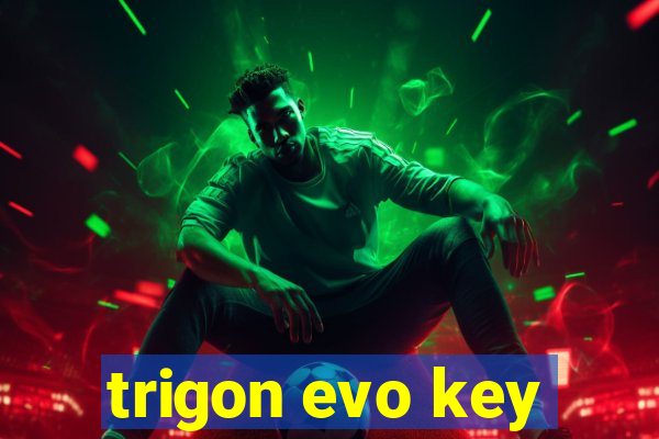 trigon evo key